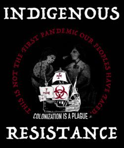 Poster: Indigenous Resistance – Colonization is a Plague