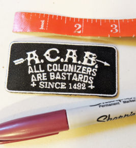 A.C.A.B. All Colonizers Are Bastards Embroidered Patch