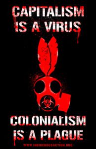 Capitalism is a Virus, Colonialism is a Plague – Poster